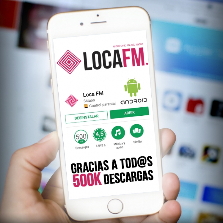 ¡ Más de  500.000 descargas de la App de Loca en Android !