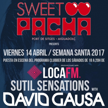 David Gausa2 - Nuria Scarp - Sweet Pacha Sitges - 14 Abr 2017 - A3 ADAPTADO LOCA FM - FIN TOTAL.jpg