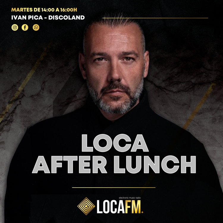 LOCA AFTER LUNCH BY IVAN PICA