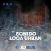 SONIDO LOCA URBAN